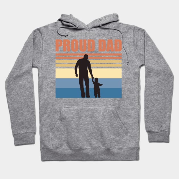 Proud Dad - Fathers Day Hoodie by DPattonPD